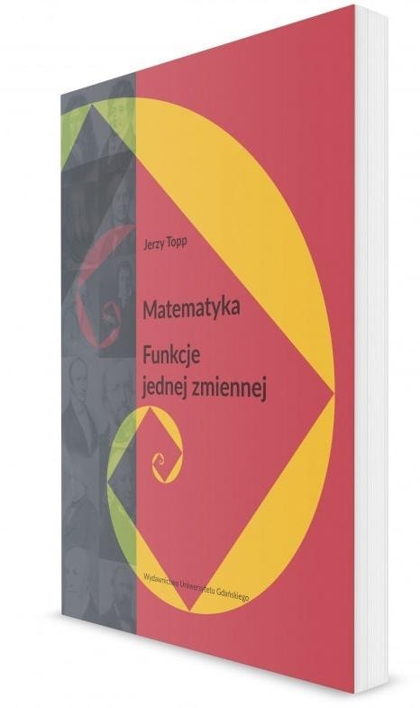 Jerzy Topp - Mathematics. Functions of one variable - Academic textbook