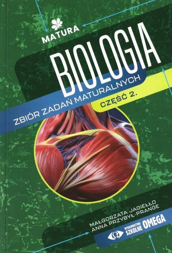 Omega Biology Collection of Matura Exam Tasks Part II - II Edition