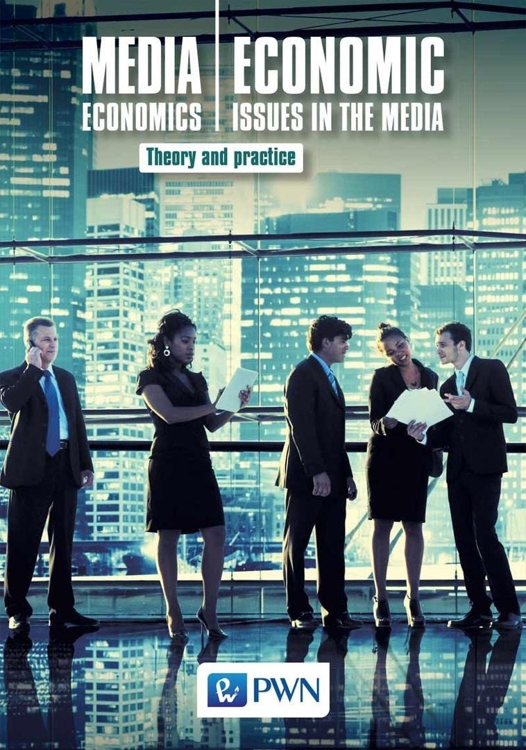 Media Economics - Economic Issues in the Media - collective work