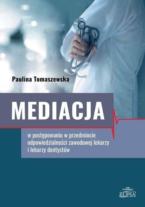 Elipsa Dom Wydawniczy - Mediation in proceedings regarding the professional liability of doctors