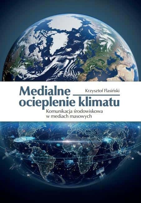 Media warming of the climate - Environmental communication and climate change - Discover the impact of the media!