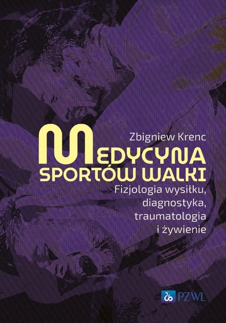 Medicine of combat sports - physiology of exercise, diagnostics - Zbigniew Krenc