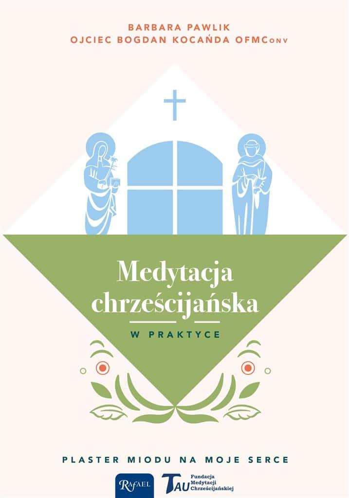 Christian Meditation in Practice - Barbara Pawlik, Bogdan Kocańda OFM Conv - discover peace