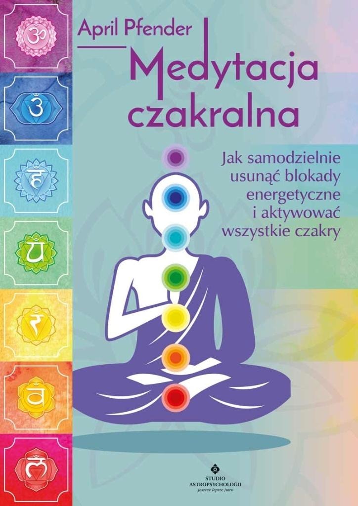 Studio Astropsychologii - Chakra Meditation. Remove blockages and activate chakras. Edition 2025