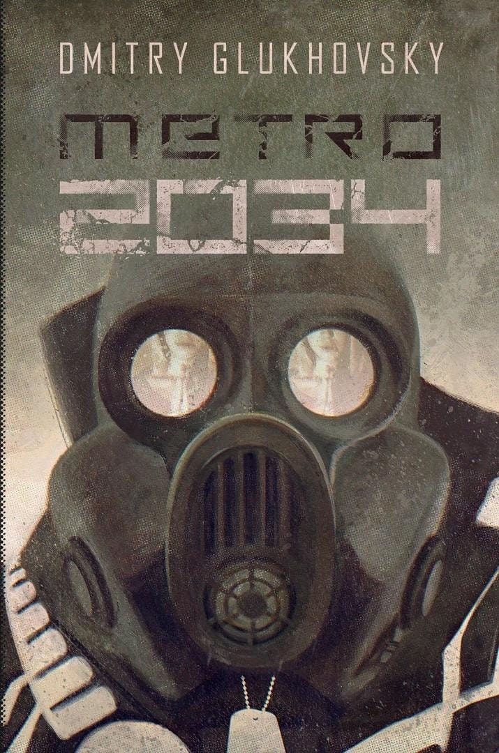 Dmitry Glukhovsky Metro 2034 - New edition of the post-apocalyptic novel