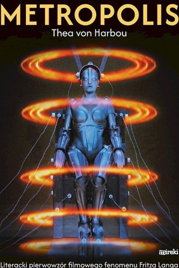 Thea von Harbou - Metropolis - A Novel Full of Visions