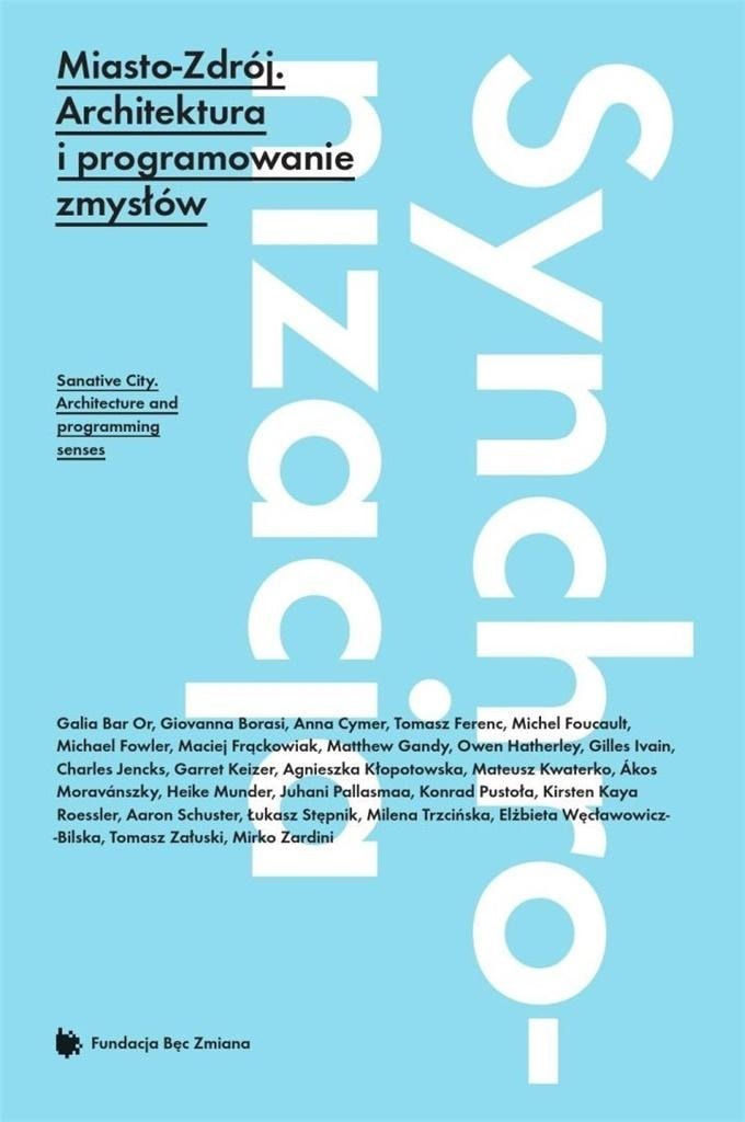 Miasto-Zdrój - Joanna Kusiak, Bogna Świątkowska - a handbook for unlearning