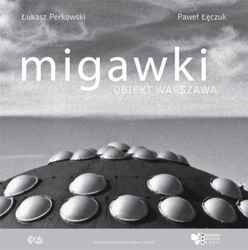 Migawki. Obiekt Warszawa - poetic album with photographs