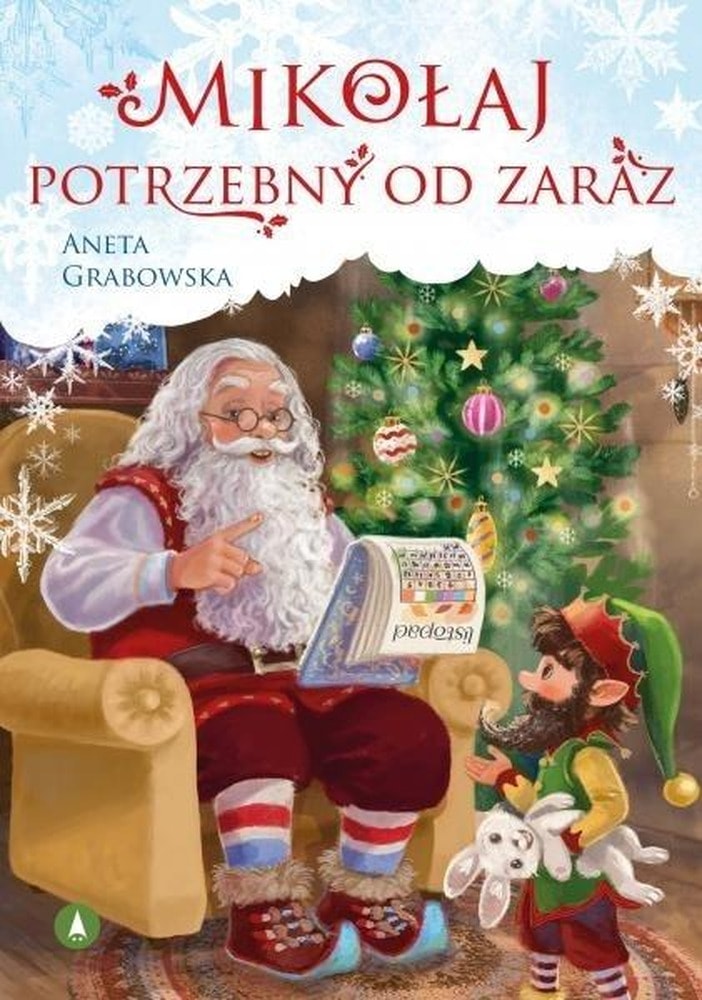 Aneta Grabowska - Santa Claus needed immediately - A magical story for children