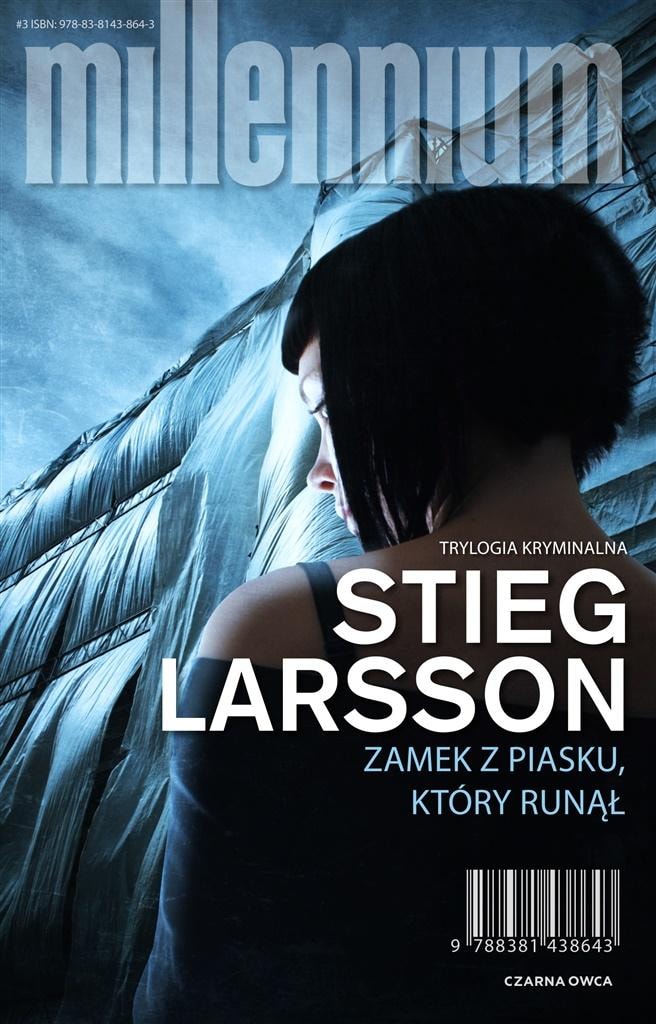 Stieg Larsson Millennium T.3 The castle of sand that collapsed in w.4 - Alicja Rosenau