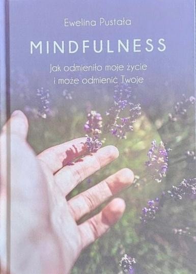 Ewelina Pustała - Mindfulness. How it changed my life - perfect gift book