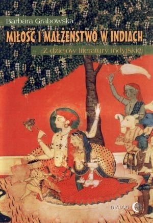 Barbara Grabowska - Love and marriage in India - fascinating read