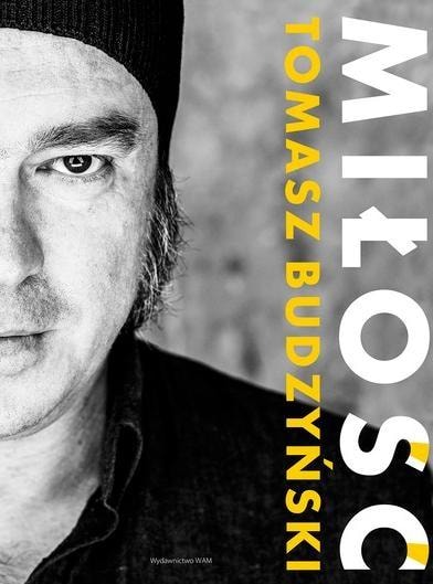 Tomasz Budzyński - Love - book about faith and transformation