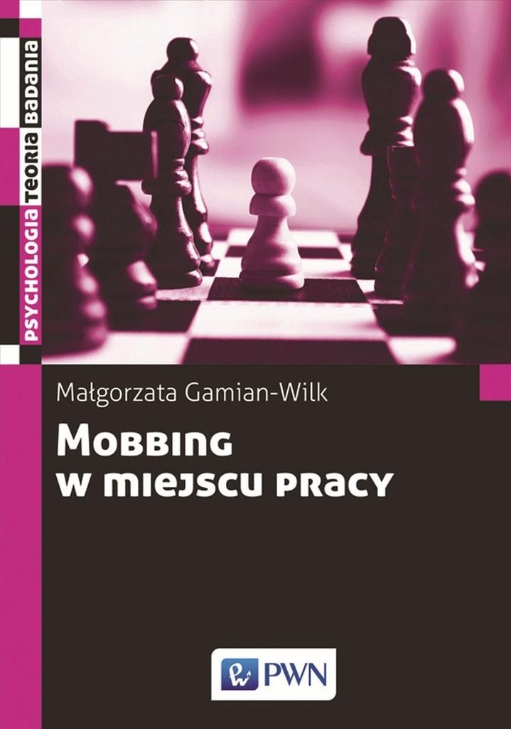 Małgorzata Gamian-Wilk - Workplace Mobbing