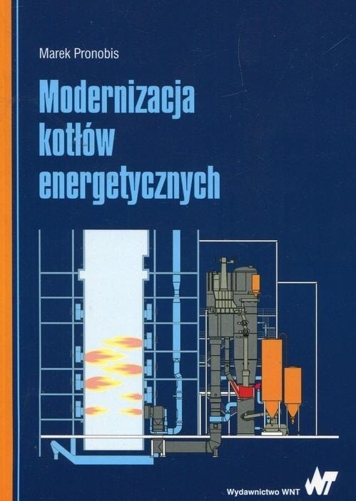 Marek Pronobis - Modernization of power boilers - key issues