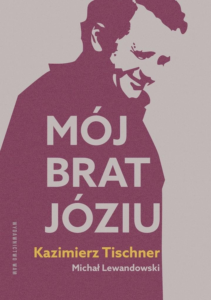 Kazimierz Tischner - My Brother, Józiu - touching biography