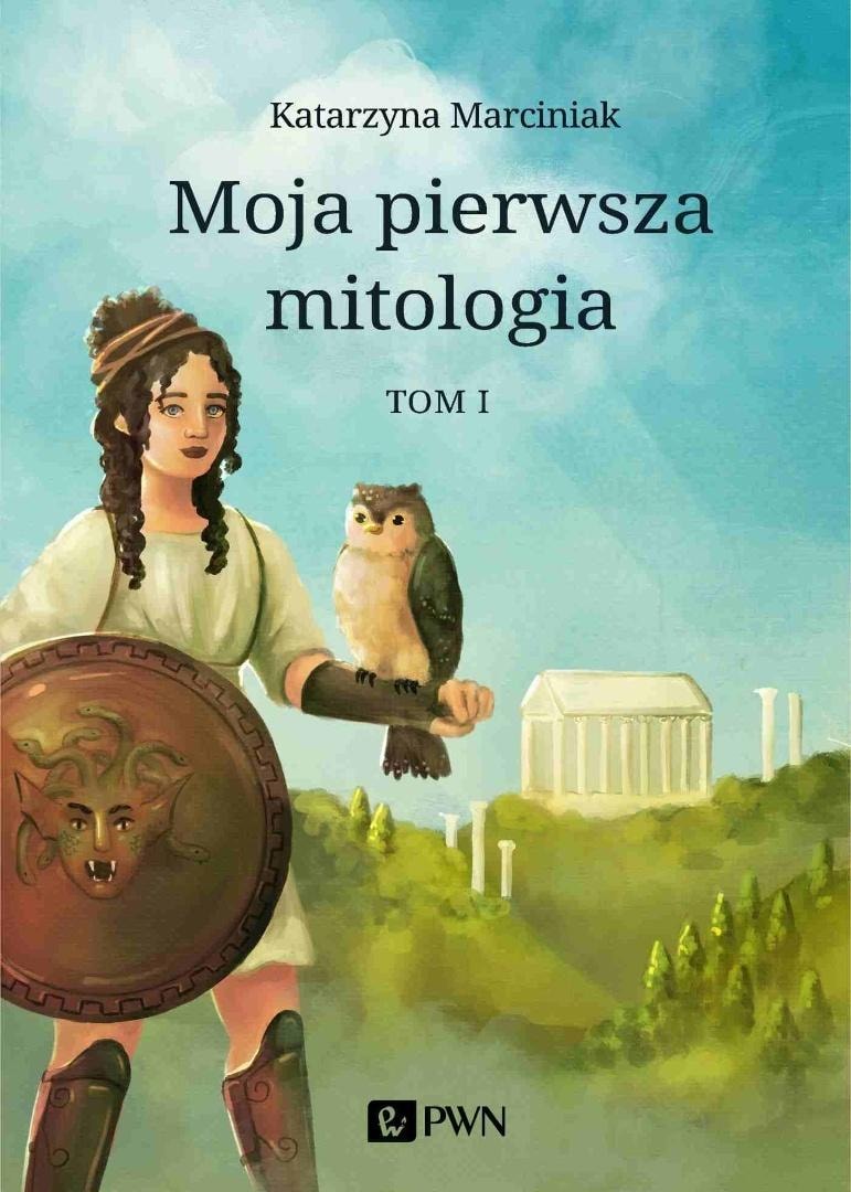 Katarzyna Marciniak - My First Mythology Vol. 1 Childhood of the Gods...
