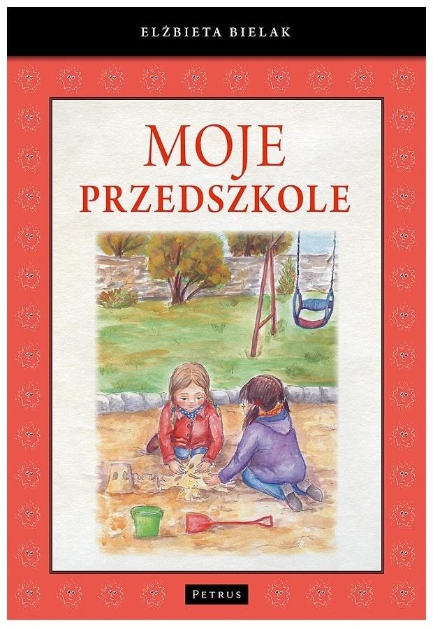 Elżbieta Bielak - My Kindergarten - stories to support adaptation