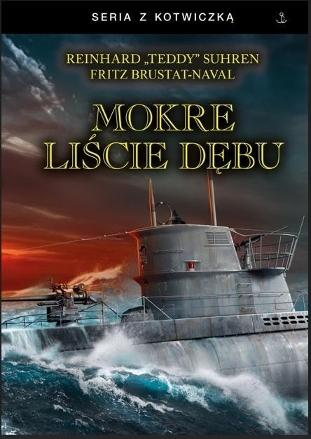 Historia PL Mokre liście dębu - Novel about the life of Teddy Suhren