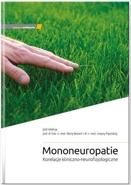 Mononeuropathies - M. Banach, J. Pigońska - Compendium of neurological knowledge