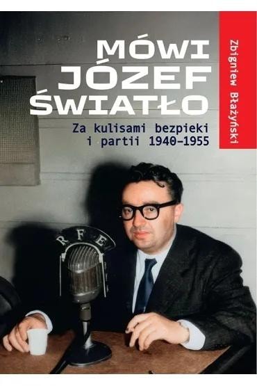 Mówi Józef Światło. Za kulisami bezpieki i partii