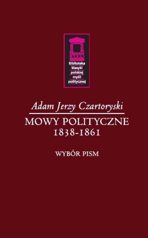 Adam Jerzy Czartoryski - Political Speeches 1838-1861 - must-read