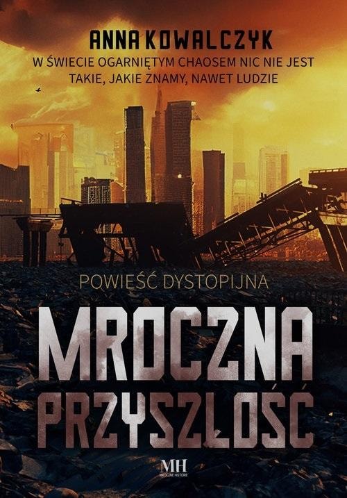 Anna Kowalczyk - Dark Future - captivating post-apocalyptic novel