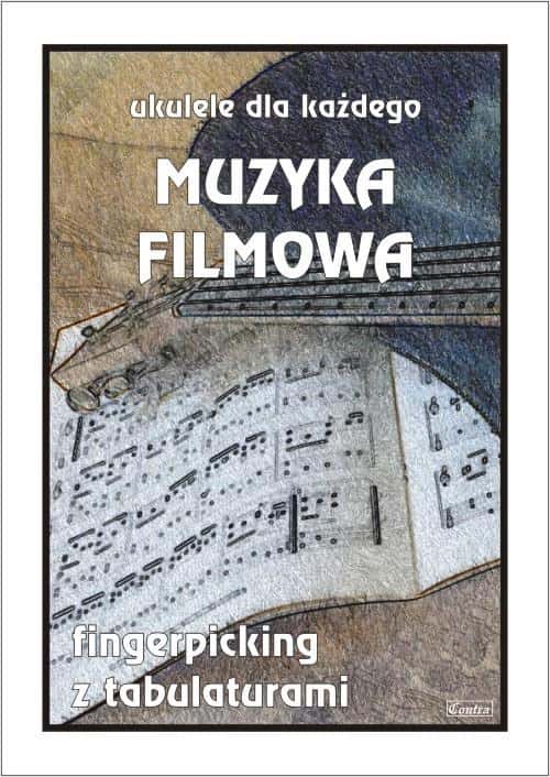 Contra Publishing Film music for ukulele - learn to play your favorite melodies