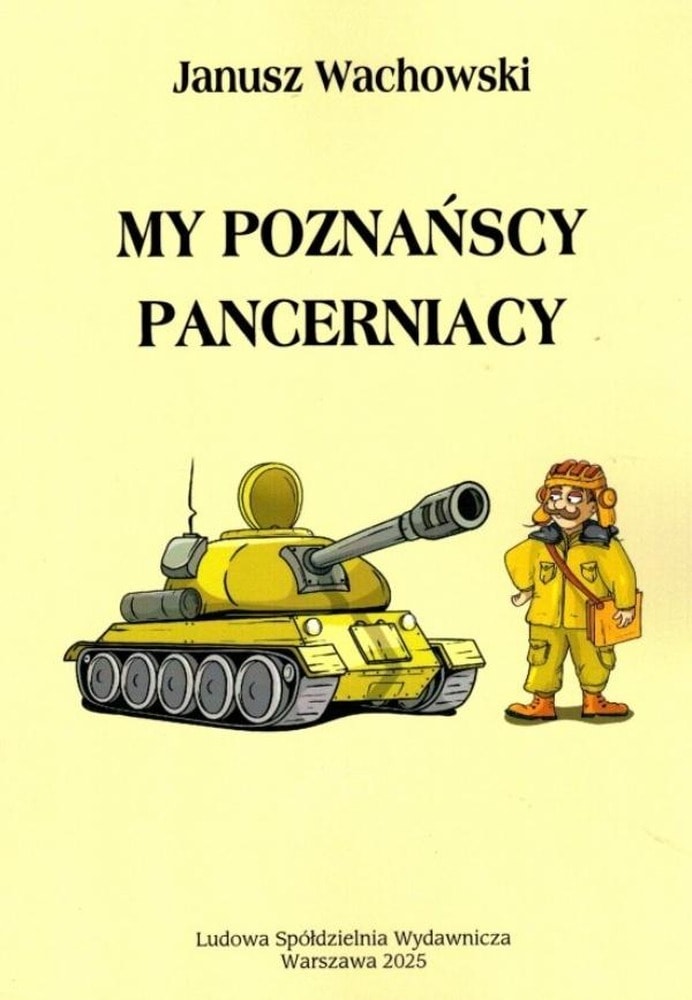 Janusz Wachowski - My armored men from Poznań - engaging read