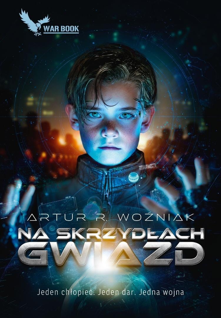 Artur R. Woźniak - On the Wings of Stars - Sci-Fi Novel