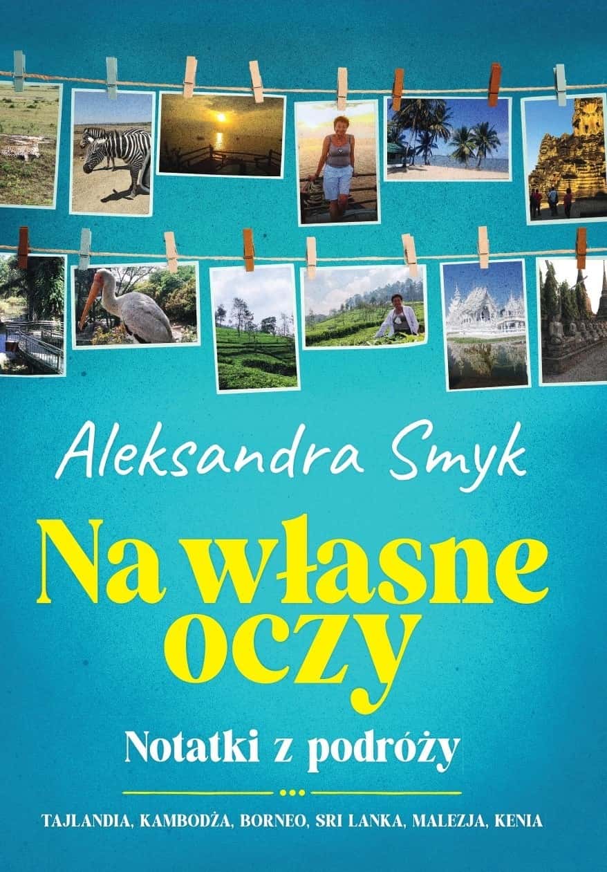 Aleksandra Smyk - With Own Eyes. Travel notes - inspiring reading