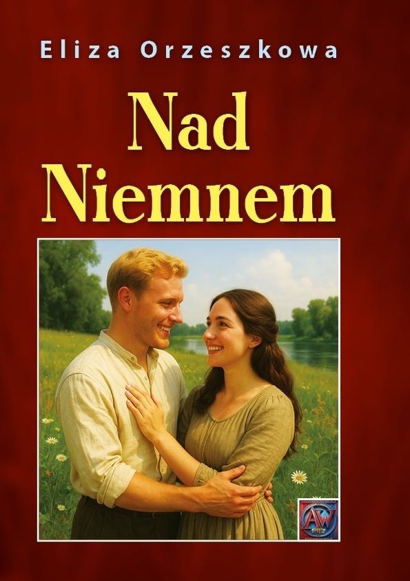 Eliza Orzeszkowa Nad Niemnem - Novel about love and patriotism