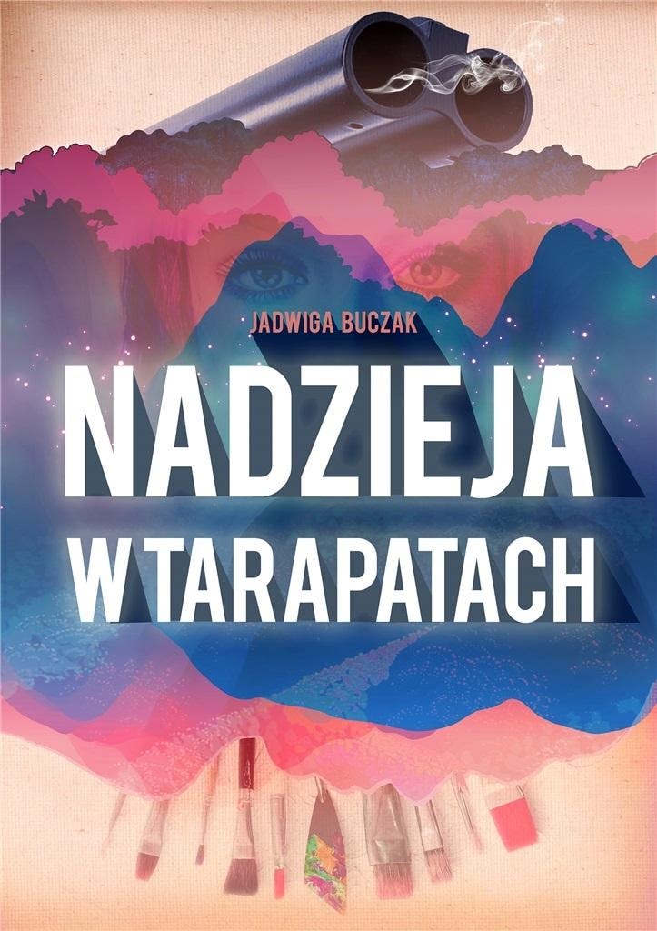 Jadwiga Buczak - Nadzieja w tarapatach - Crime comedy full of humor