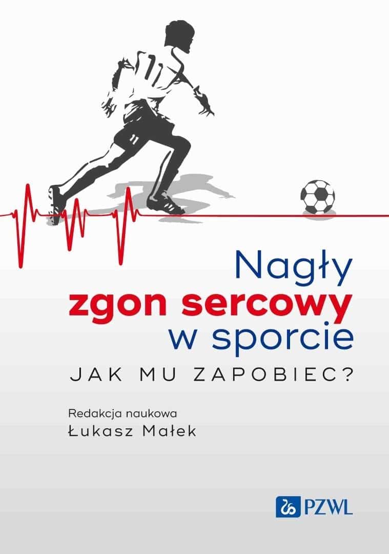 Łukasz Małek - Sudden cardiac death in sports. How to prevent it?
