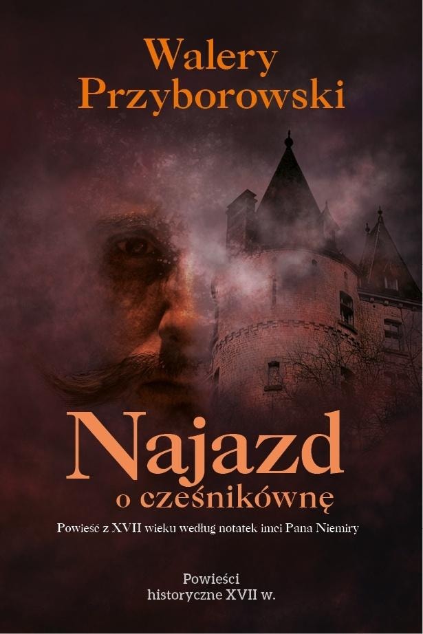 Walery Przyborowski - The Raid on the Cupbearer's Daughter - historical novel
