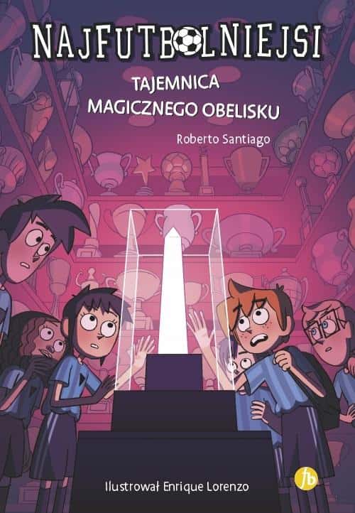 Finebooks The Secret of the Magic Obelisk - The Football Freaks Issue 2