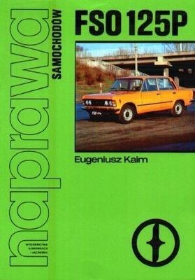 Eugeniusz Kaim - Repair manual for FSO 125P cars