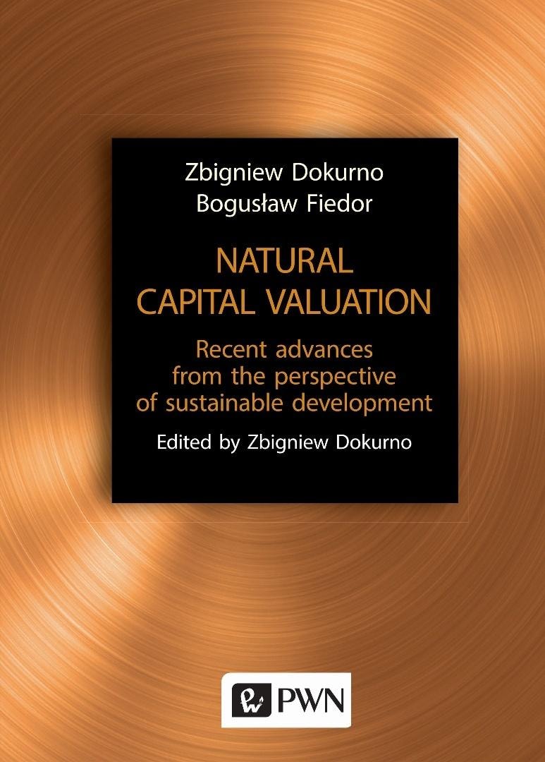 Natural Capital Valuation - Zbigniew Dokurno, Bogusław Fiedor - Discover the value of natural resources