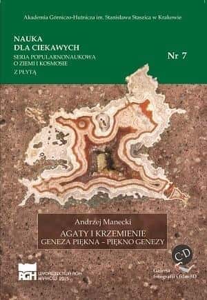 AGH Publications - Agates and flints. The genesis of beauty - the beauty of genesis