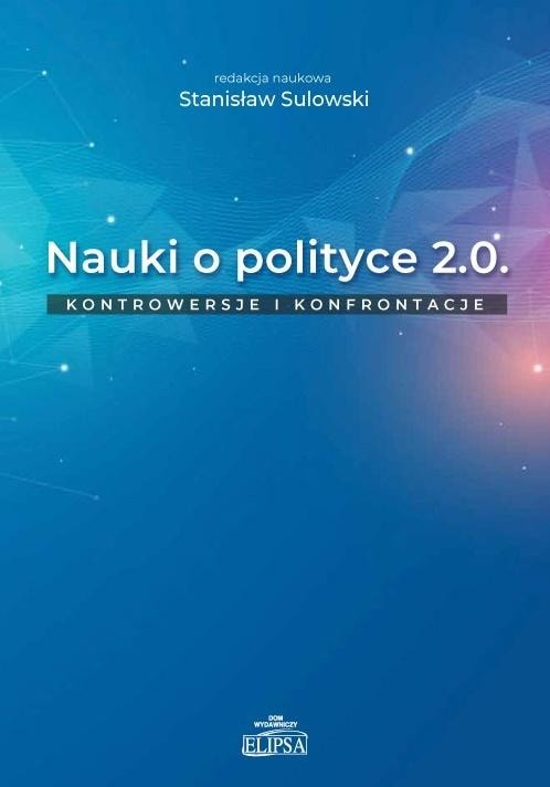 Stanisław Sulowski - Political sciences 2.0. Controversies and confrontations