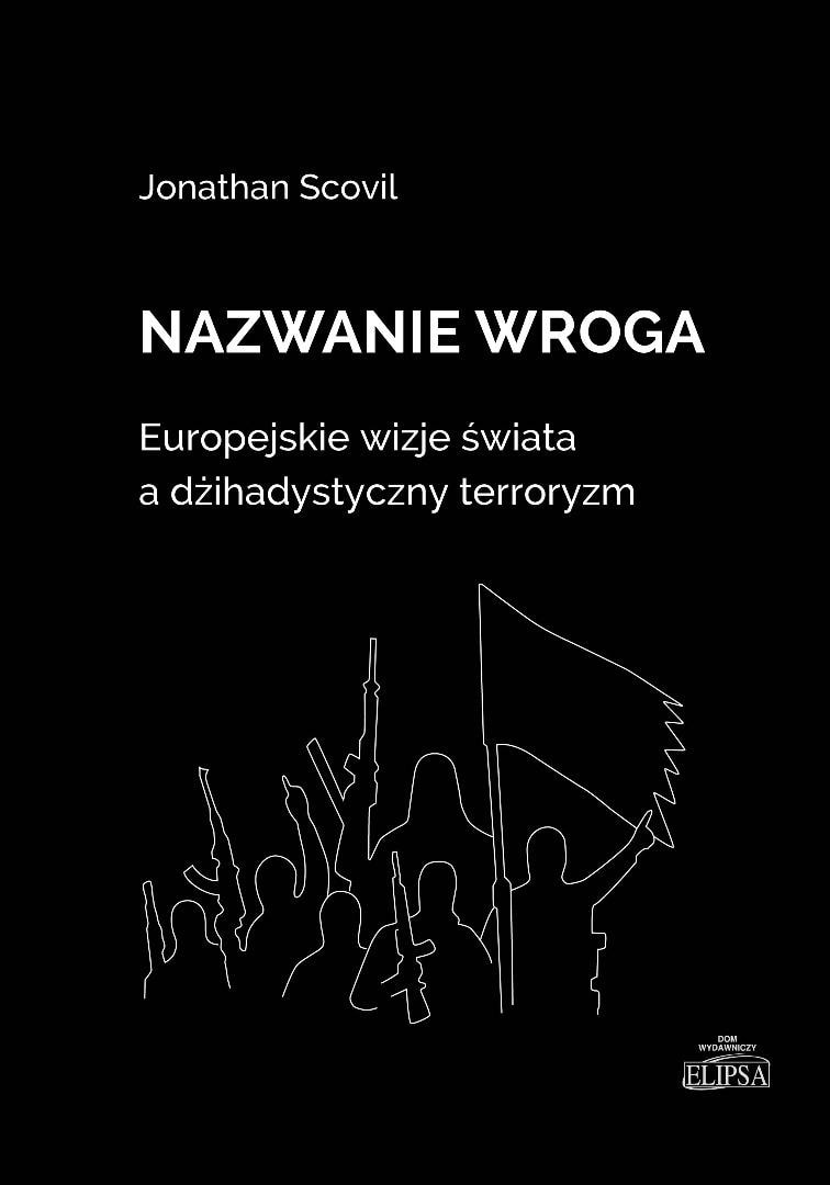 Jonathan Scovil - Naming the Enemy. European Visions of the World...