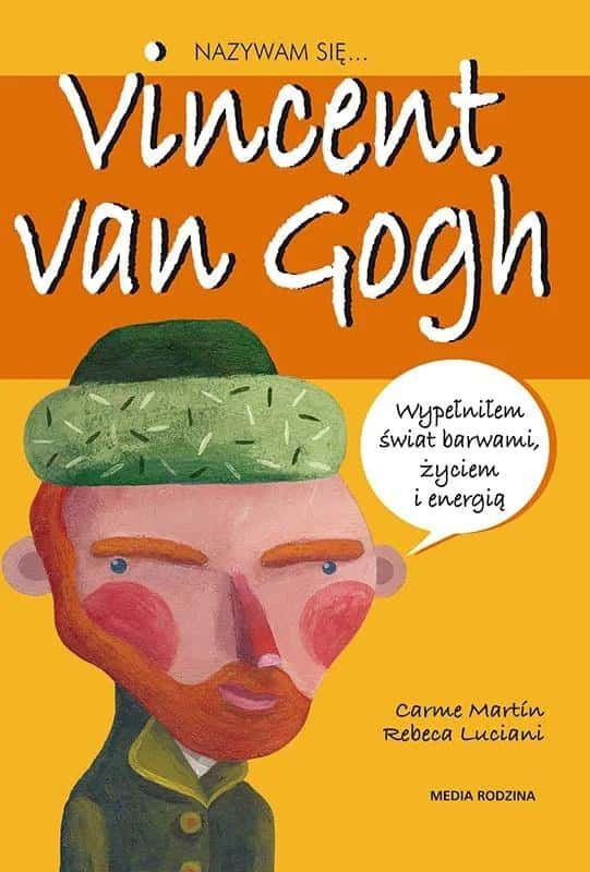 Anna Jęczmyk - My name is Vincent van Gogh - inspiring reading for children