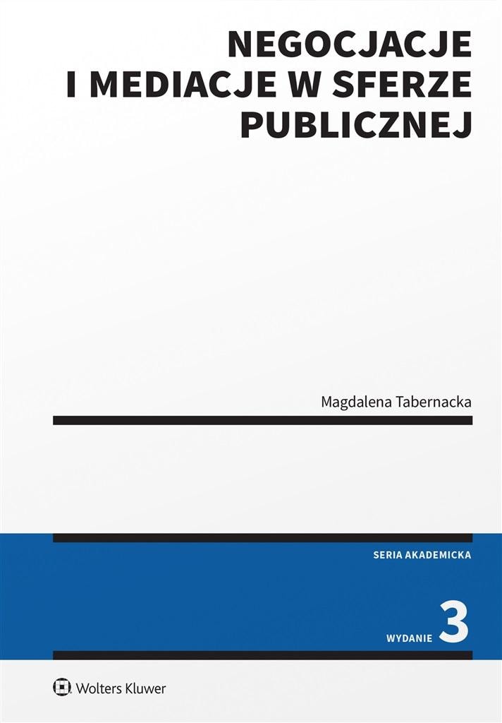 Magdalena Tabernacka - Negotiations and Mediation in the Public Sphere (3rd Edition)
