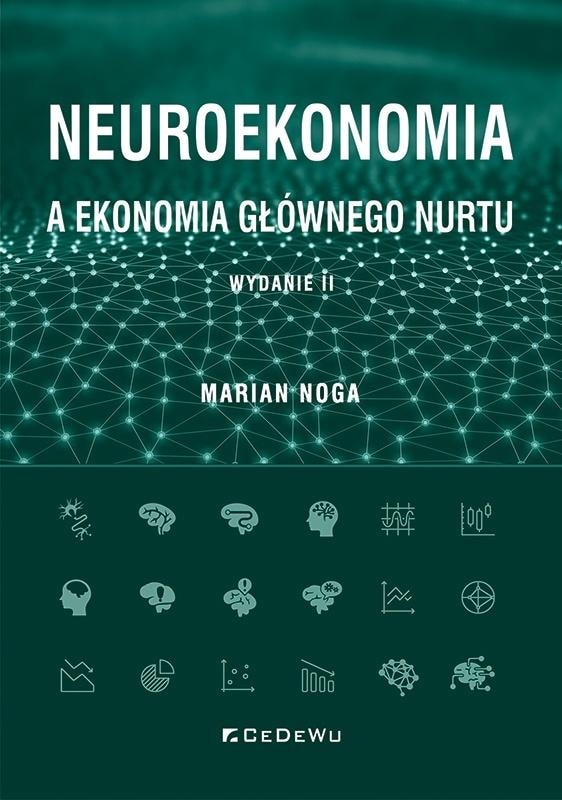 Marian Noga - Neuroeconomics and mainstream economics - discover the secrets of economic decisions