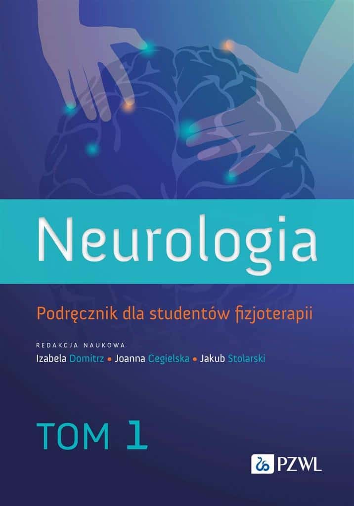 PZWL Neurology. Textbook for physiotherapy students. Volume 1