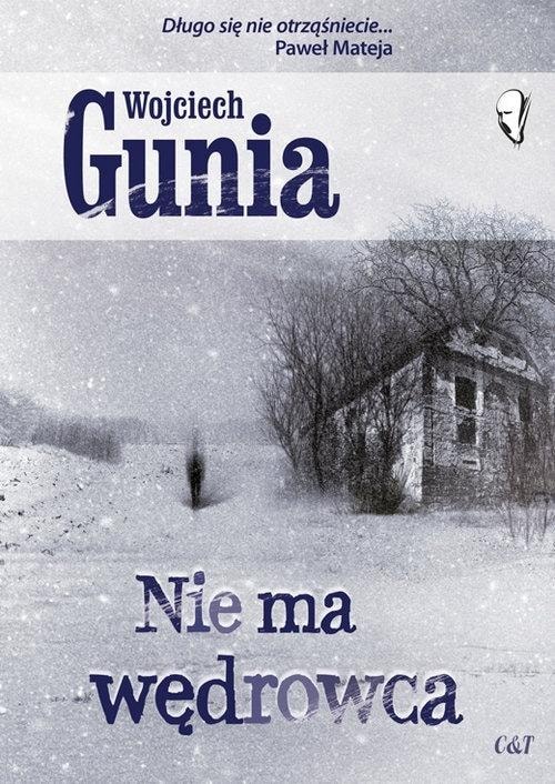 Wojciech Gunia - There is no wanderer - a novel full of secrets