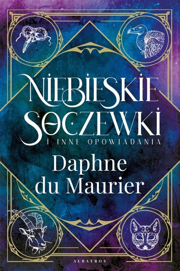Daphne du Maurier - Blue Lenses and Other Stories