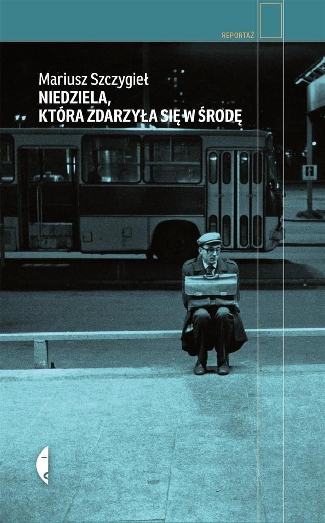 Niedziela Która Zdarzyła Się w Środę Wyd. 3 - Czarne