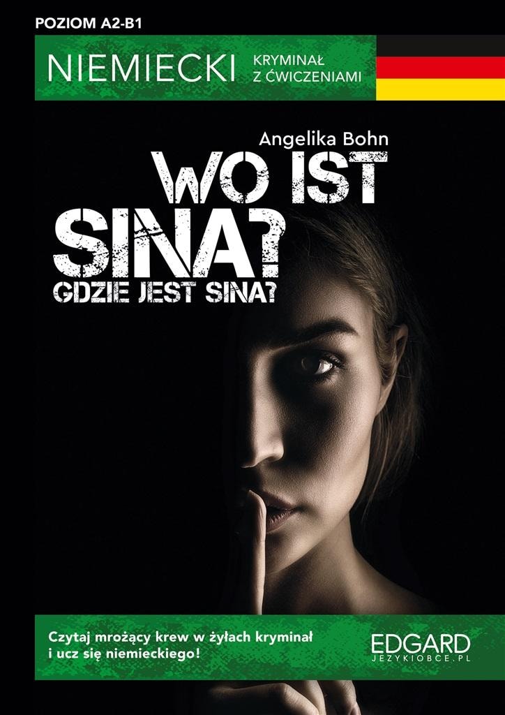 Edgard Where is Sina? German crime novel with exercises - perfect for learning