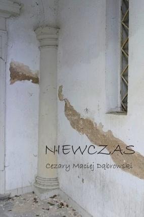 Cezary Maciej Dąbrowski - Niewczas - poetry full of emotions